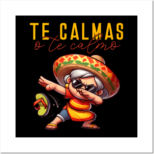 Mexican Spanish Mother Mom Expression Te Calmas O Te Calmo Posters and Art